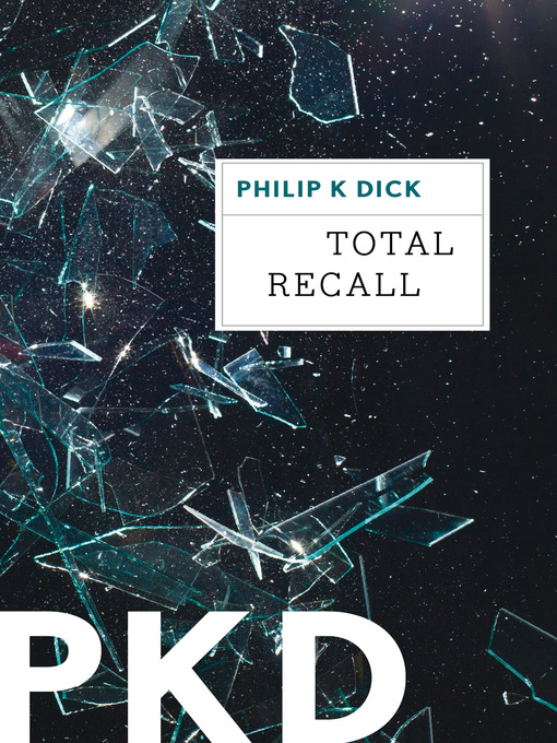 Title details for Total Recall by Philip K. Dick - Available